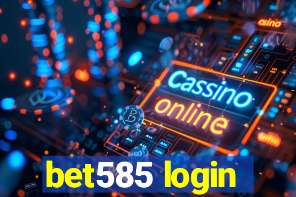 bet585 login